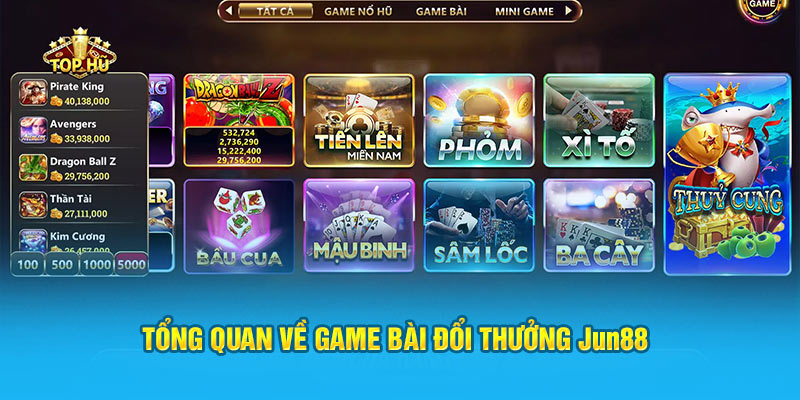 Jun88: Thiên Đường Game Bài Đổi Thưởng Số 1 Việt Nam 2 Tổng quan về game bài đổi thưởng Jun88