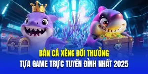 Bắn cá xèng đổi thưởng