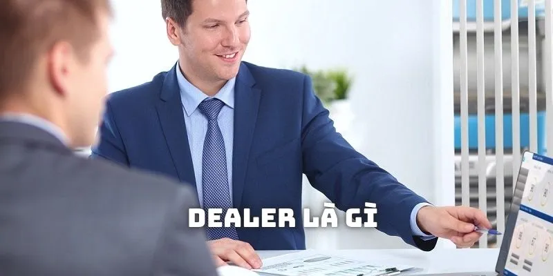 Giới thiệu chung về nhân sự dealer trong các sảnh