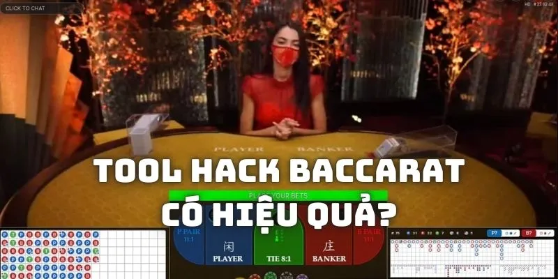 Tool hack Baccarat không bao giờ đem lại sự chính xác như đồn